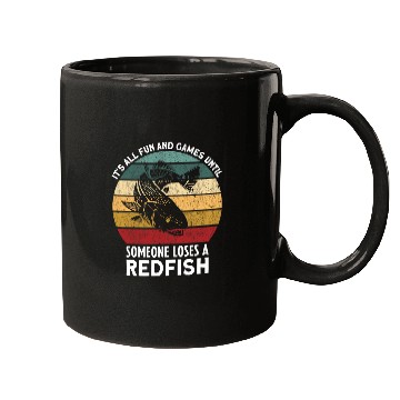 Discover Its All Fun Games Until Someone Loses A Redfish Fishing Mugs