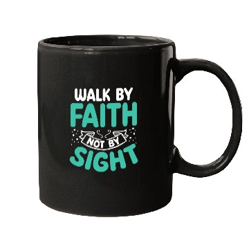 Discover Walk By Faith Not By Sight Bible Verse Jesus Christ Mugs
