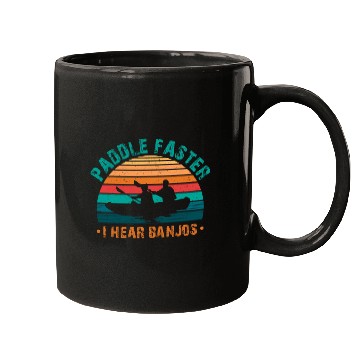 Discover Paddle Faster I Hear Banjos Funny River Rafting Canoe Kayak Mugs