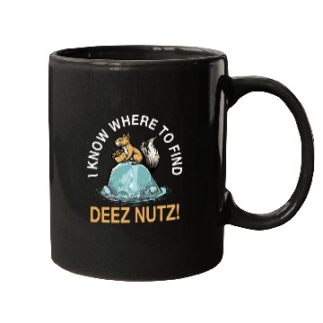 Discover Squirrel Pet Saying Nutcracker Squirrels Love Deez Nutz Mugs