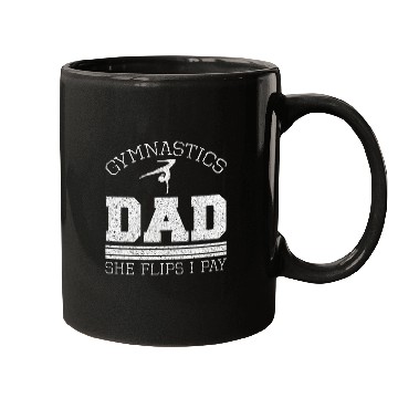 Discover Gymnastics Dad She Flips I Pay Gymnast Balance Gymnastics Mugs