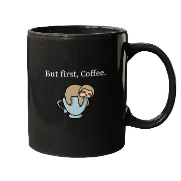 Discover Sloth Pet But First Coffee Sloth Mugs