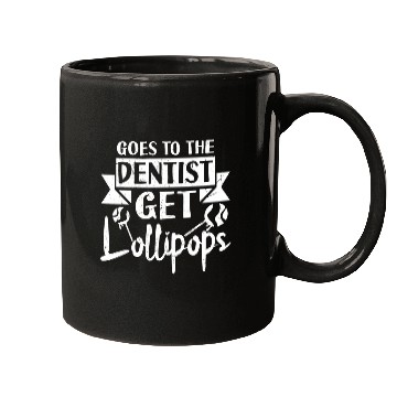 Discover Funny dentists Lollipops sarcasms Lollipop Sweets Lovers Mugs