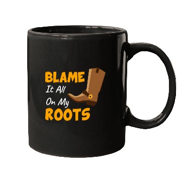 Discover Blame It All On My Roots Country Music Lover Mugs