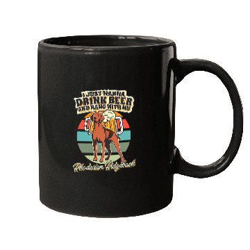 Discover I Just Wanna Drink Beer And Hang With My Rhodesian Ridgeback Mugs