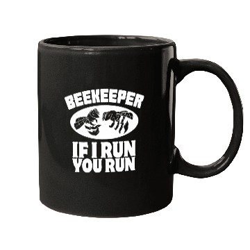 Discover Beekeeper If I Run You Run Bee Hive Beekeeping Funny Mugs