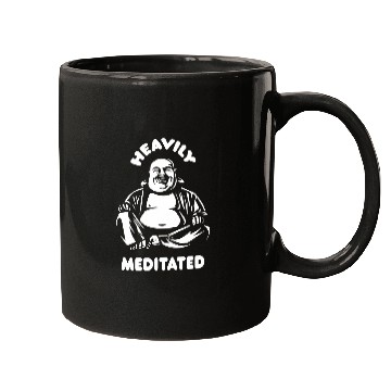 Discover Heavily Meditated Laughing Buddha Monk Buddhism Funny Quote Mugs