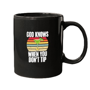 Discover God knows when you dont Tip funny Bartender Mugs