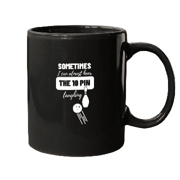 Discover Sometimes I Hear 10 Pin Laughing 2Funny Bowling 22 Mugs