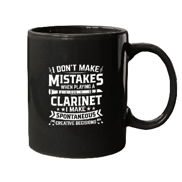 Discover Dont Make Mistakes Playing a Clarinet Creative Decisions 9 Mugs