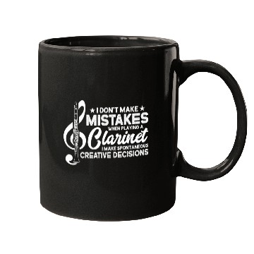 Discover Dont Make Mistakes Playing a Clarinet Creative Decisions 4 Mugs