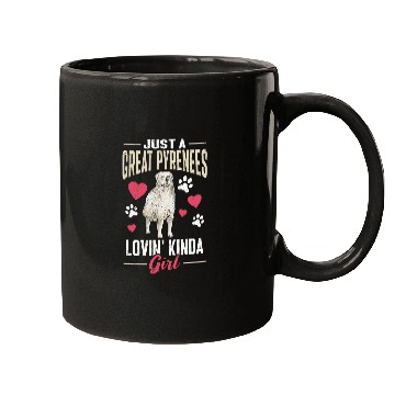Discover Great Pyrenees Dog Just A Great Pyrenees Lovin Kinda Girl Mugs