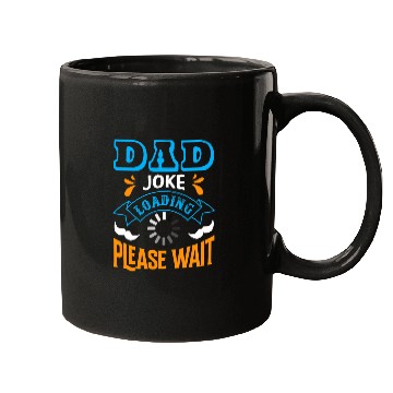 Discover Dad Joke loading please wait Funny Quote Mugs