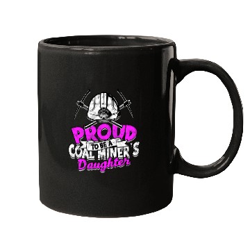 Discover Coalminer Coal Mining Coal Miners Daughter 5 Mugs
