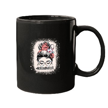 Discover Messy Bun nurses Midwife Life Funny Neonatal nurses Bleached Mugs