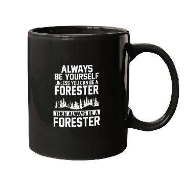 Discover Forest Forestry Worker Forester 211 Mugs