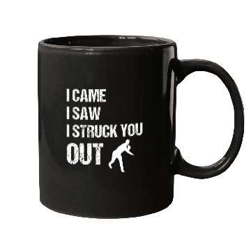 Discover I Came I Saw I Struck You Out Baseball Pitcher Mugs