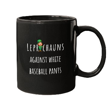 Discover Leprechauns against white baseball pants Softball slogan Mugs