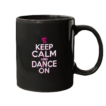 Discover Keep Calm And Dance On Ballet Dancer Mugs