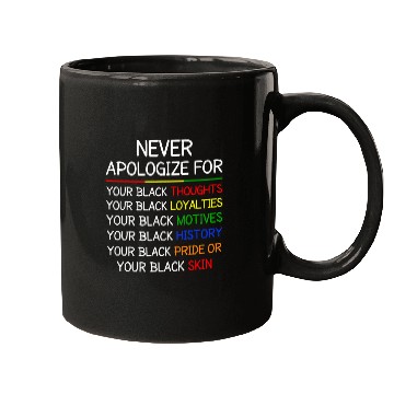 Discover Never Apologize For Your Blackness Black History Month 3 Mugs