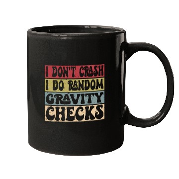 Discover I Dont Crash I Do Random Gravity Checks Mountain Biking 2 Mugs