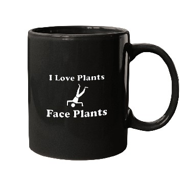 Discover I Love Plants Face Plants Funny Fail Mugs