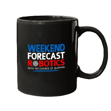 Discover Weekend Forecast Robotics Engineer Robot 24 Mugs