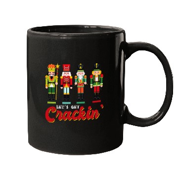 Discover Lets Get Crackin Ballet Dance Christmas Nutcracker Squad Mugs