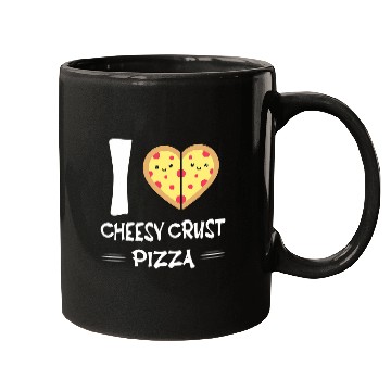 Discover I Love Cheesy Crust Pizza Mugs