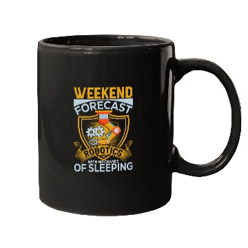 Discover Weekend Forecast Robotics Engineer Robot 23 Mugs