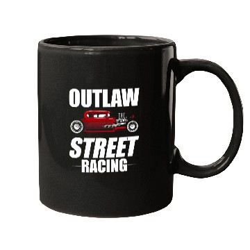Discover Outlaw Street Racing Funny Drag Racing 244 Mugs