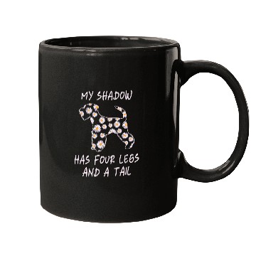 Discover My Shadow Has Four Legs And A Tail Miniature Schnauzer Dog Mugs
