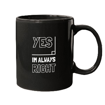Discover Yes Im Always Right Math Teacher 27 Mugs