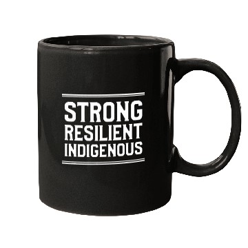 Discover Strong Resilient Indigenous Native American People Mugs