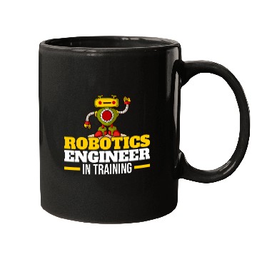 Discover Robotics Engineer In Training Robot Robotics Mugs
