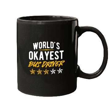 Discover School Bus Driver Driving Funny Worlds Okayest Bus Driver Mugs
