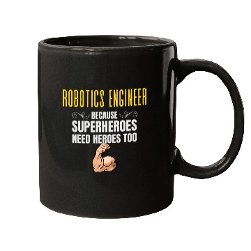 Discover Robotics Engineer    Because Superheroes Need Heroes Too Mugs