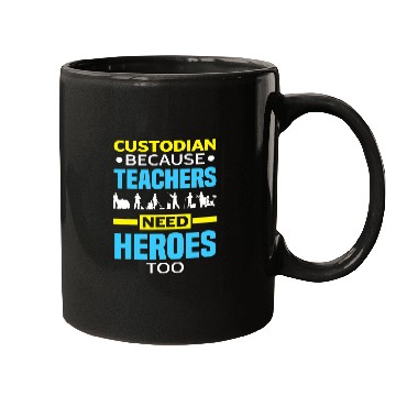 Discover School Custodian Because Teachers Need Heroes Too Janitor 21 Mugs