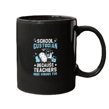 Discover School Custodian Because Teachers Need Heroes Too Janitor 22 Mugs