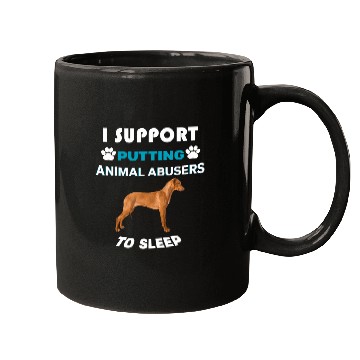 Discover Rhodesian Ridgeback I support putting animal abusers Mugs