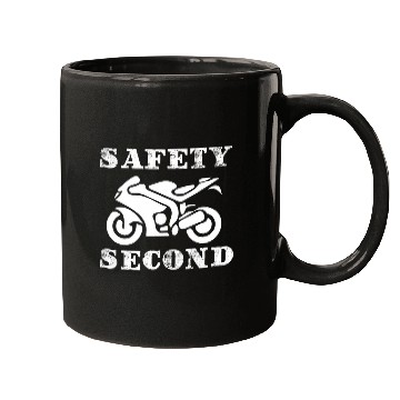 Discover Safety Second funny design for Motorcycle lovers 23 Mugs