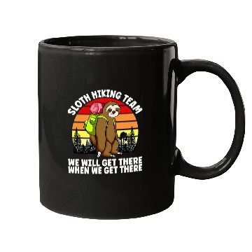 Discover Sloth Hiking Team We Will Get There When We Get There Mugs