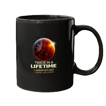 Discover Solar Eclipse Twice In Lifetime 2024 Solar Eclipse Mugs