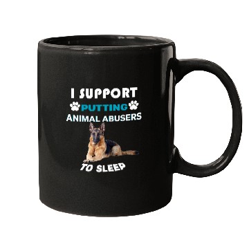 Discover German Shepherd I Support Putting Animal Abusers To Sleep Mugs