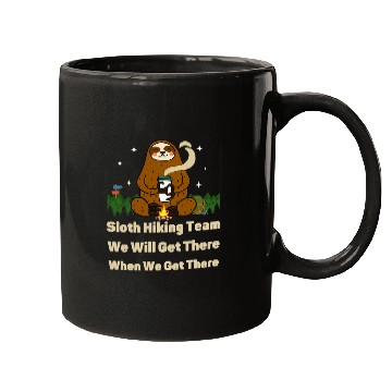 Discover Sloth Hiking Team We Will Get There When We Get There coffee Mugs