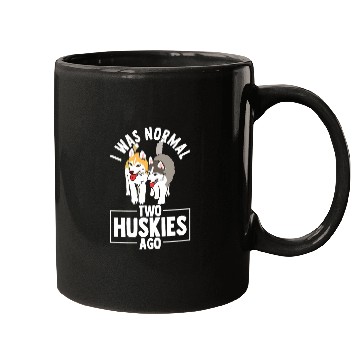 Discover Siberian Husky I Was Normal Two Huskies Ago Gift Mugs