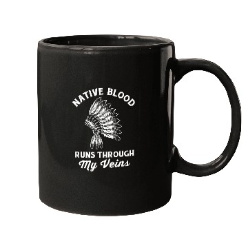 Discover Native Blood Native American Indigenous For Men Mugs