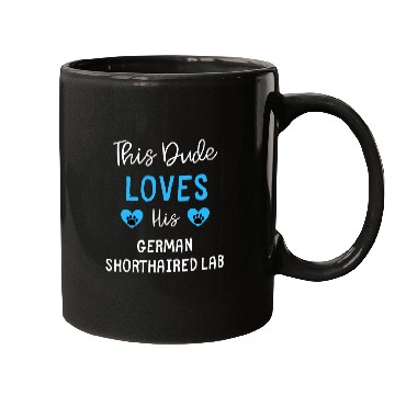 Discover This Dude Loves His German Shorthaired Lab Mugs