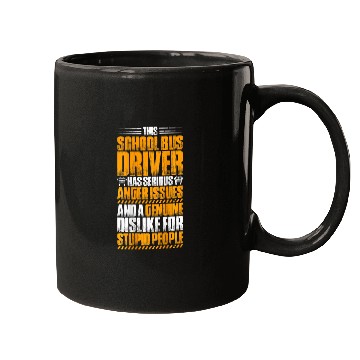 Discover School Bus Driver Anger Issues School Bus Driver Mugs