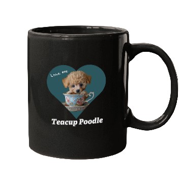 Discover Love me Teacup Poodle Mugs